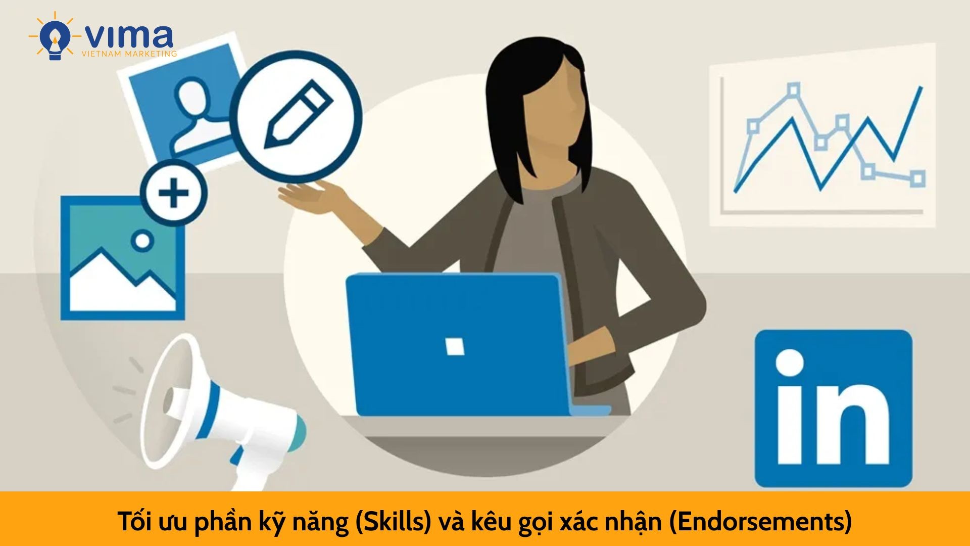Tối ưu phần kỹ năng (Skills) và kêu gọi xác nhận (Endorsements)